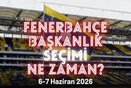 Fenerbahçe Başkanlık Seçimi Ne Zaman